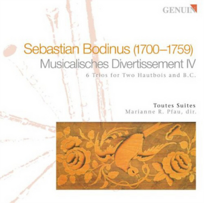 Sebastian Bodinus: Musicalisches Divertissement IV