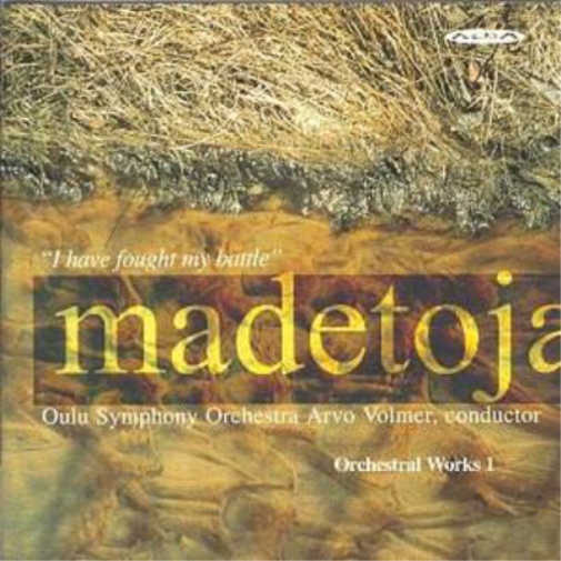 Madetoja: Orchestral Works - Volume 1