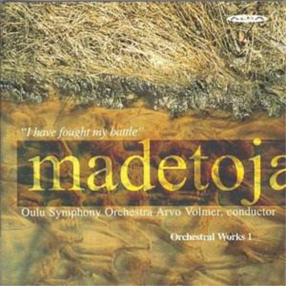 Madetoja: Orchestral Works - Volume 1