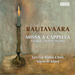 Rautavaara: Missa a Cappella