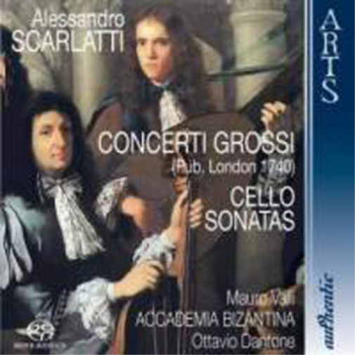 Alessandro Scarlatti: Concerti Grossi/Cello Sonatas