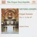 Mendelssohn - Organ Sonatas Nos.