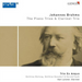 Johannes Brahms: The Piano Trios & Clarinet Trio