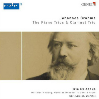 Johannes Brahms: The Piano Trios & Clarinet Trio