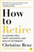How to Retire