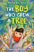 The Boy Who Grew A Tree