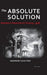 The Absolute Solution