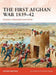 The First Afghan War 1839–42