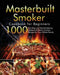 Masterbuilt Smoker Cookbook for Beginners