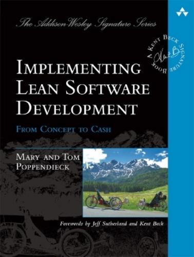 Implementing Lean Software Development: From Concept to Cash (Addison-Wesley Signature Series (Beck