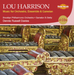 Lou Harrison: Music for Orchestra, Ensemble and Gamelan