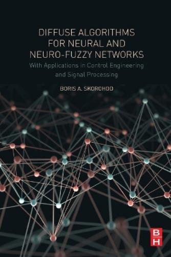 Diffuse Algorithms for Neural and Neuro-Fuzzy Networks