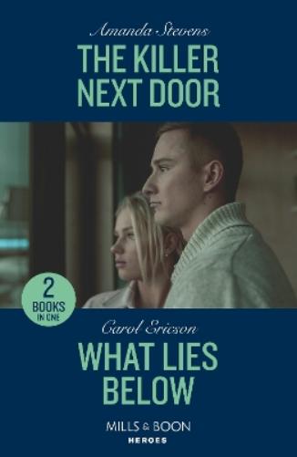 The Killer Next Door / What Lies Below: The Killer Next Door / What Lies Below (A Discovery Bay Novel
