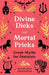 Divine Dicks and Mortal Pricks