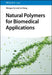 Natural Polymers for Biomedical Applications