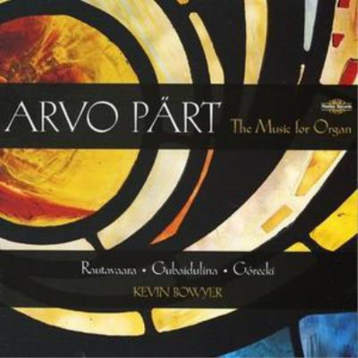 Music for Organ (Rautavaara, Gubaidulina, Kevin Bowyer)