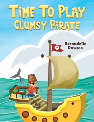Time to Play: Clumsy Pirate