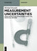 Measurement Uncertainties: Error Propagation, Probabilistic Modelling, Statistical Methods (De Gruyter Textbook