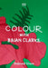Colour with Brian Clarke: Stained Glass