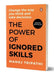 The Power of Ignored Skills