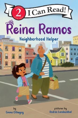 Reina Ramos: Neighborhood Helper (I Can Read Level 2