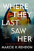 Where They Last Saw Her