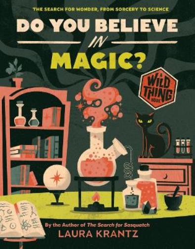 Do You Believe In Magic? (A Wild Thing Book)