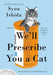 We'll Prescribe You a Cat