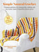 Simple Natural Crochet: 35 projects to make
