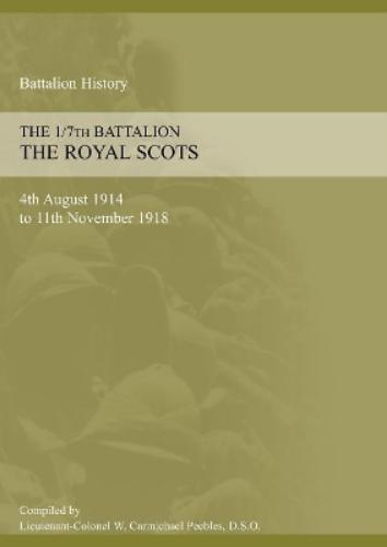 1/7th BATTALION THE ROYAL SCOTS 4th August 1914 to 11 November 1918