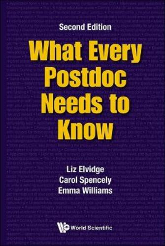 WHAT EVERY POSTDOC NEEDS TO KNOW (SECOND EDITION)