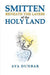 Smitten: Beneath the Layers of the Holy Land