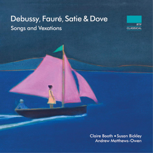 Debussy/Fauré/Satie/Dove: Songs and Vexations