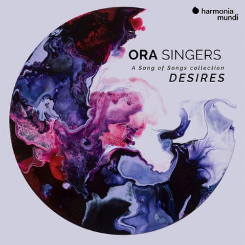 Ora Singers: Desires: A Song of Songs Collection