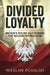 Divided Loyalty