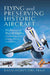 Flying and Preserving Historic Aircraft