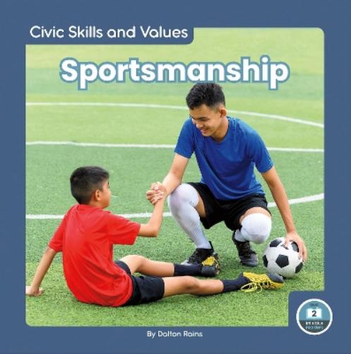 Sportsmanship (Civic Skills and Values: Little Blue Readers, Level 2