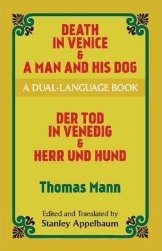 Death in Venice and A Man and His Dog: A Dual-Language Book