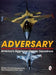 Adversary:: America's Aggressor Fighter Squadrons (Schiffer Military History