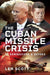 The Cuban Missile Crisis
