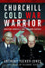 Churchill Cold War Warrior