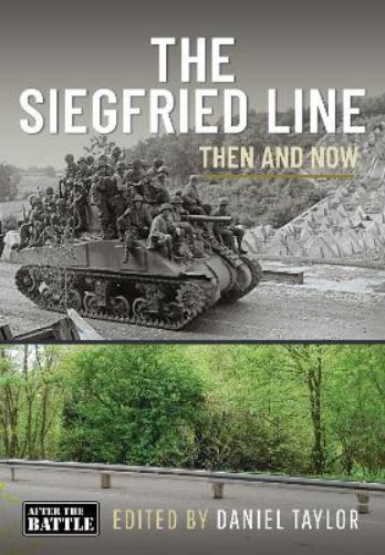 The Siegfried Line: Then and Now (Then an Now
