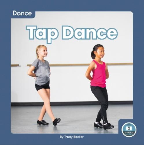 Tap Dance (Dance; Little Blue Readers, Level 2