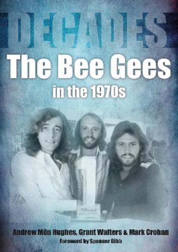 The Bee Gees in the 1970s (Decades