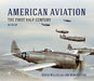 American Aviation: The First Half Century