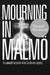 Mourning in Malmo