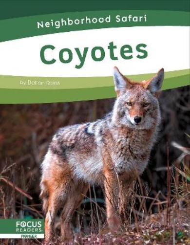 Neighborhood Safari: Coyotes (Neighborhood Safari Set 2