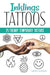 Inklings: 25 Trendy Temporary Tattoos