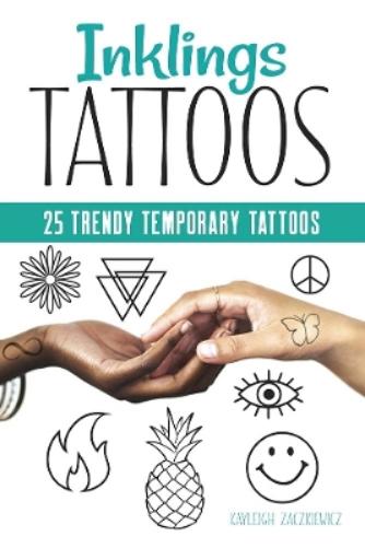 Inklings: 25 Trendy Temporary Tattoos