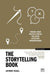The Storytelling Book: Finding the Golden Thread in Your Communications (Concise Advice